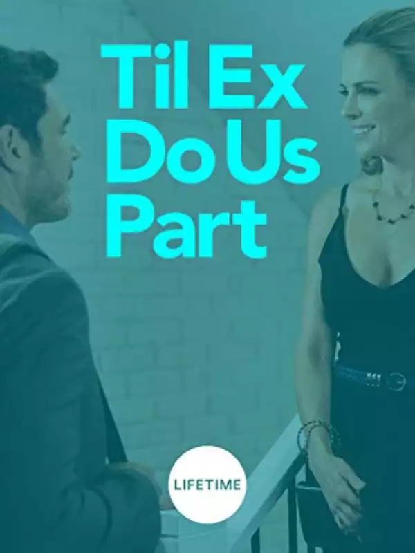 Till Ex Do Us Part (2018)